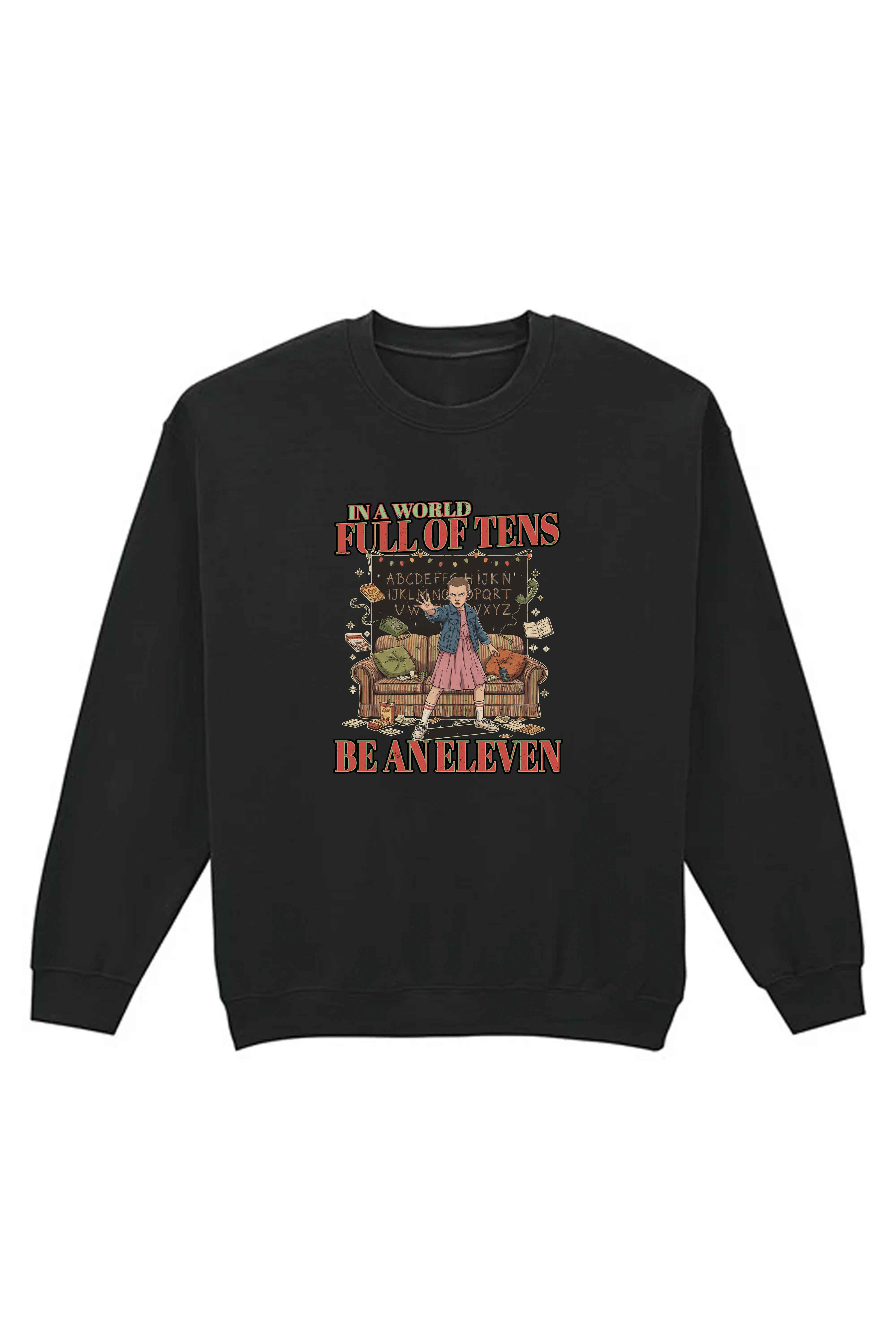 Unisex Heavy Blend Be an Eleven Graphic Sweatshirt