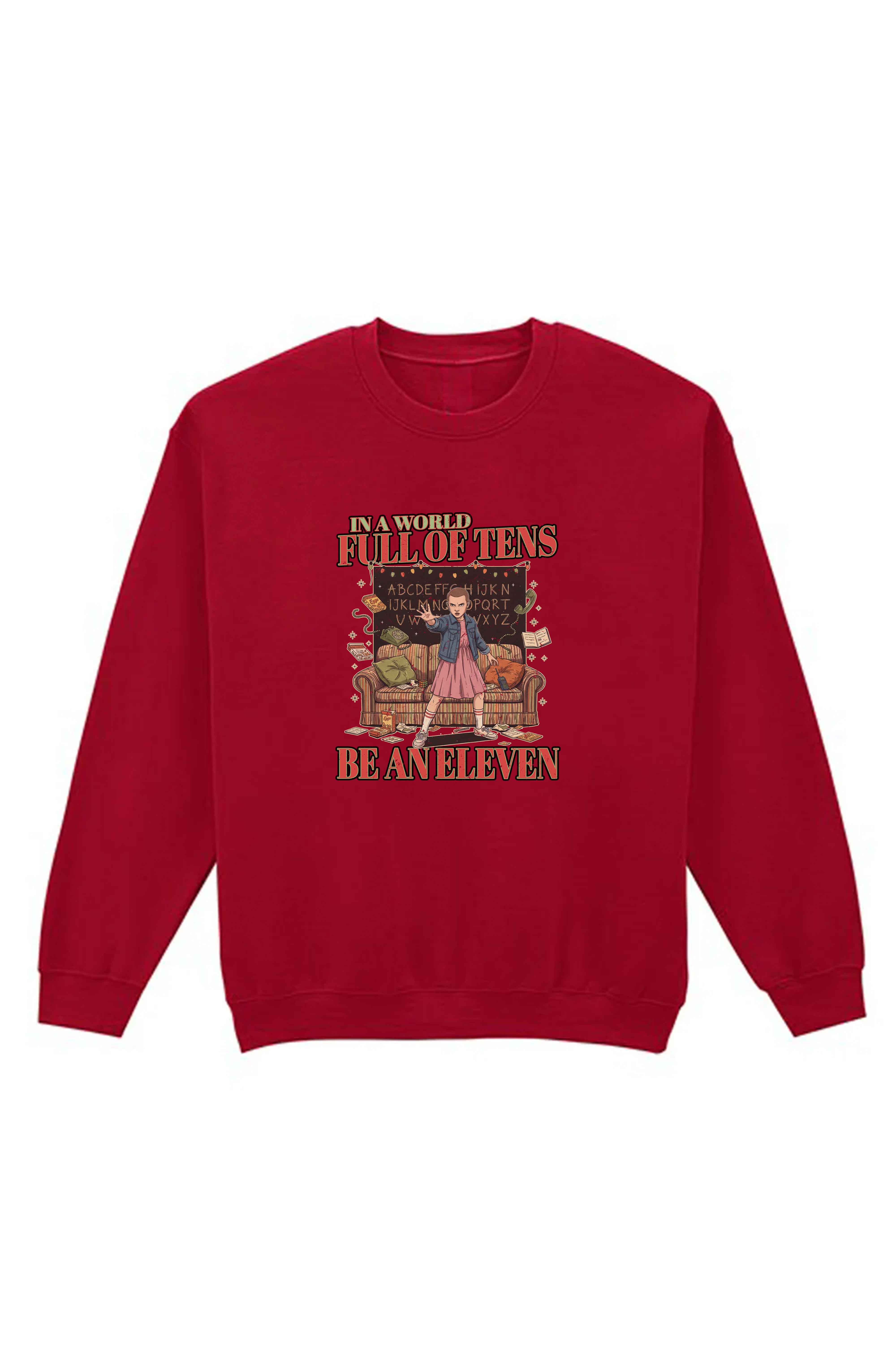 Unisex Heavy Blend Be an Eleven Graphic Sweatshirt