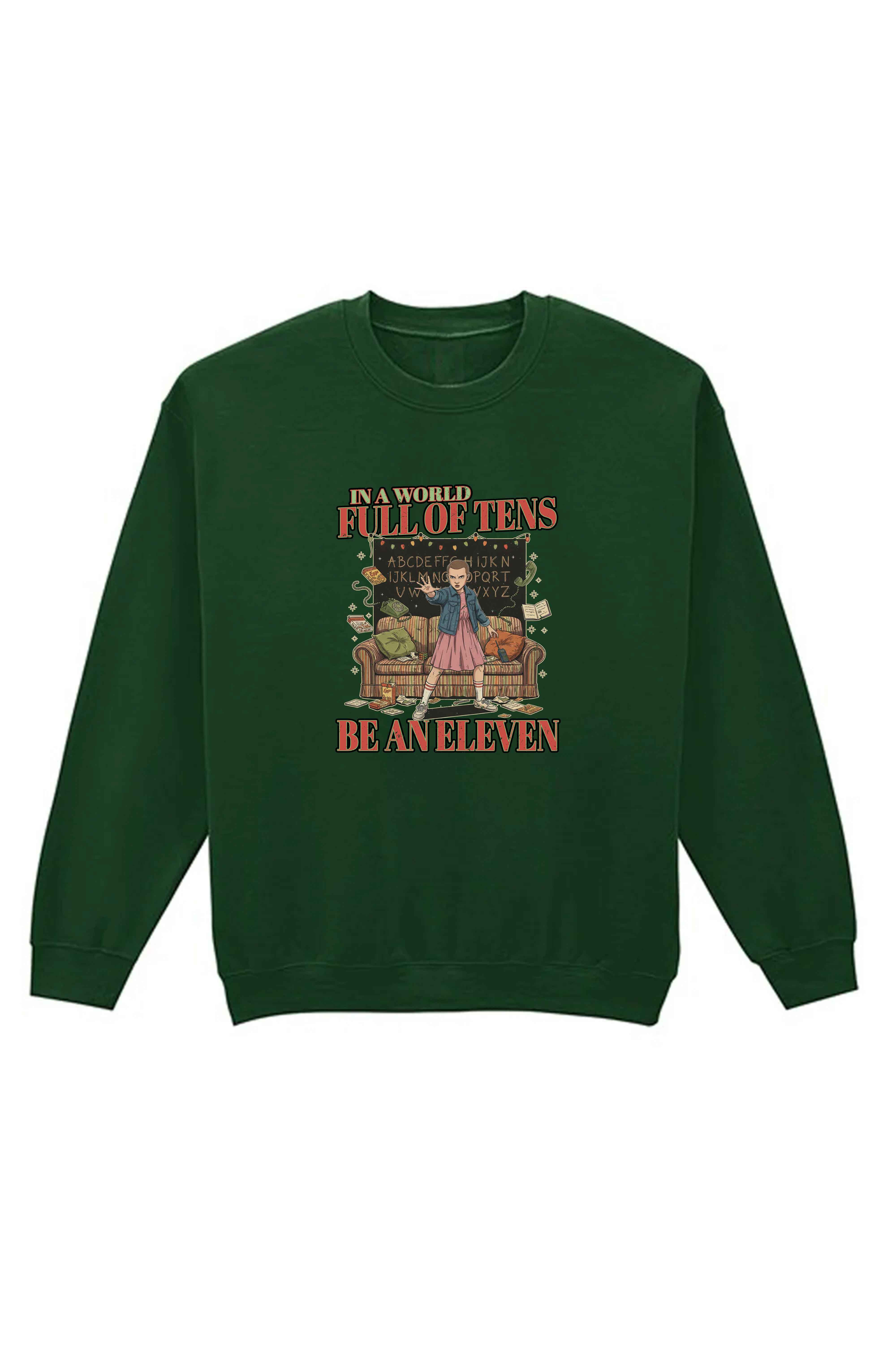 Unisex Heavy Blend Be an Eleven Graphic Sweatshirt