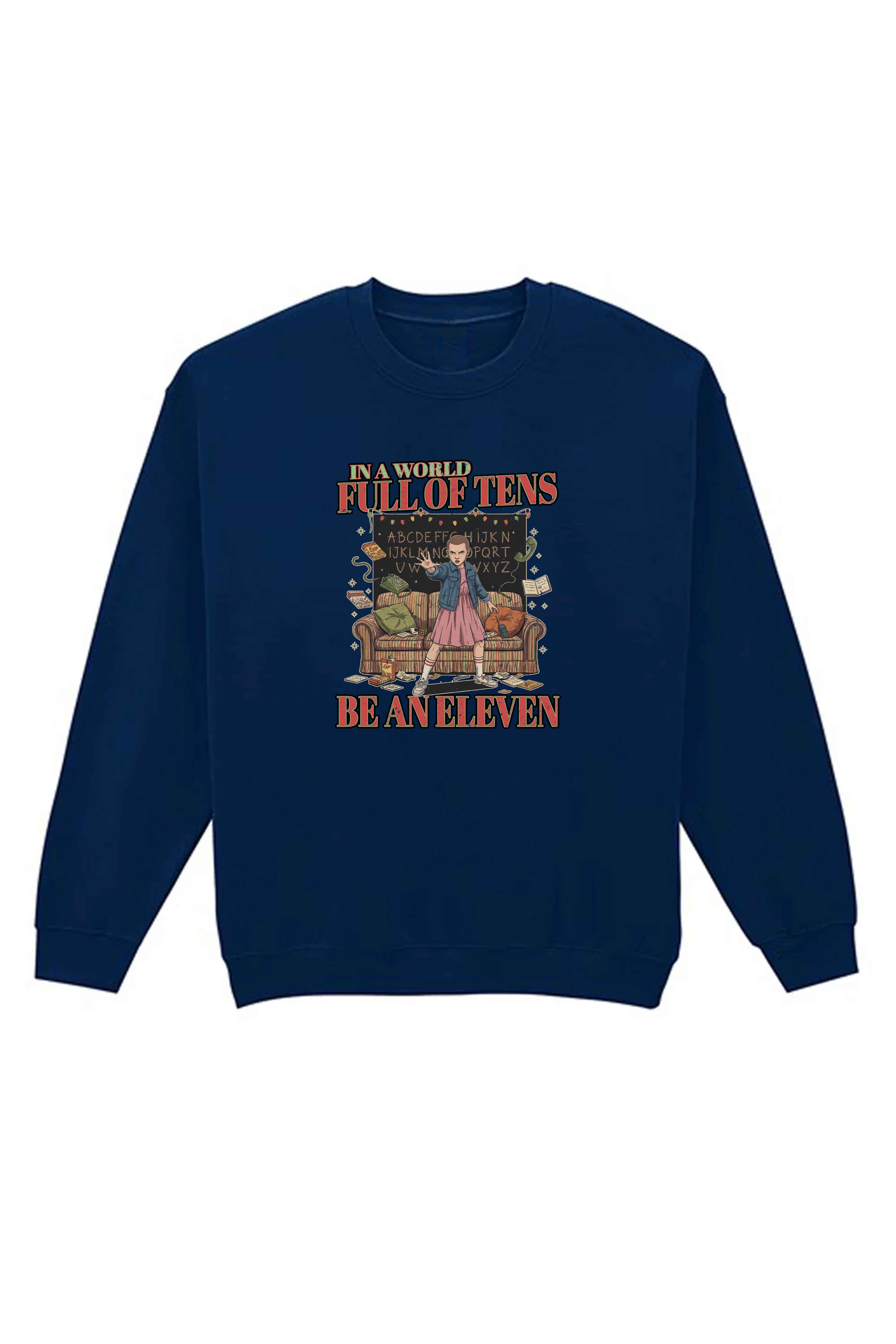 Unisex Heavy Blend Be an Eleven Graphic Sweatshirt