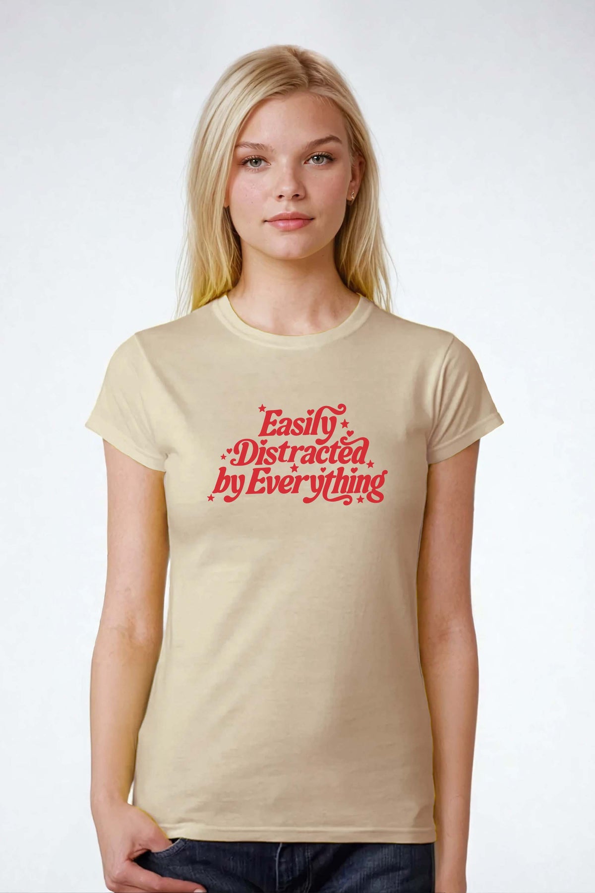 Easily Distracted by Everything Fitted Printed T-shirt