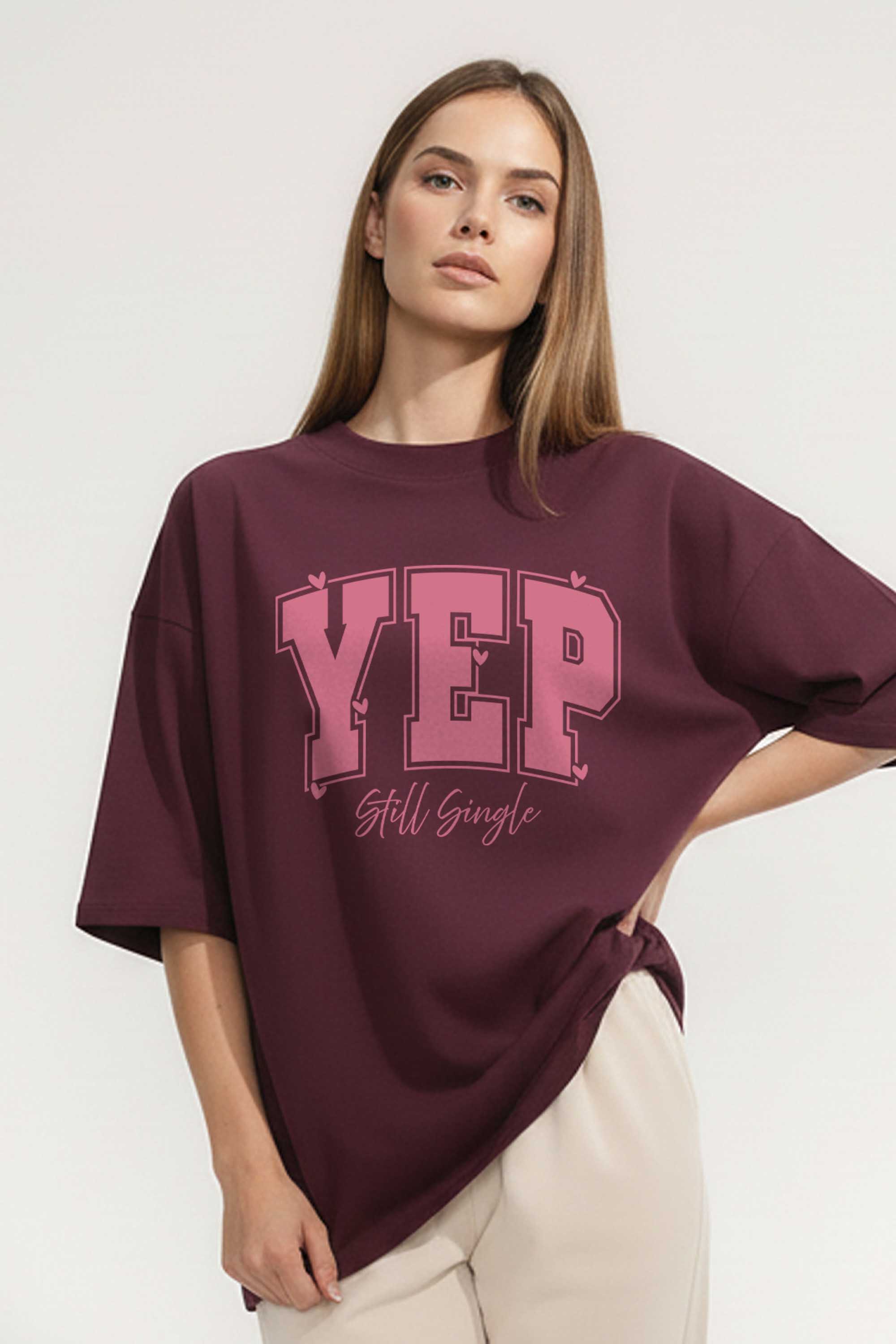 220GSM Oversized T-Shirt in Yep Still Single Valentine Print