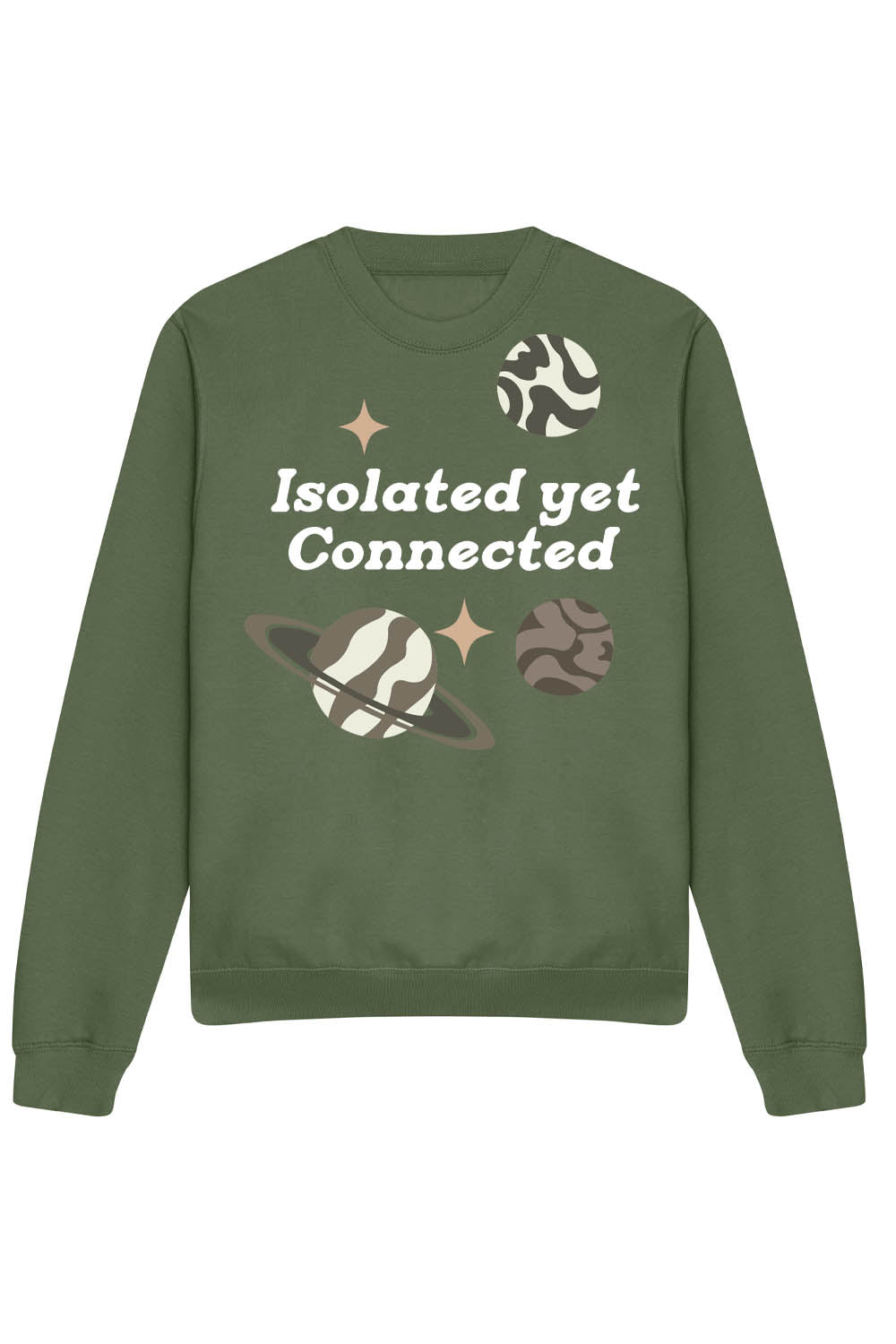 ISOLATED YET CONNECTED SWEATSHIRT IN EARTHY GREEN (CUSTOM PACKS)