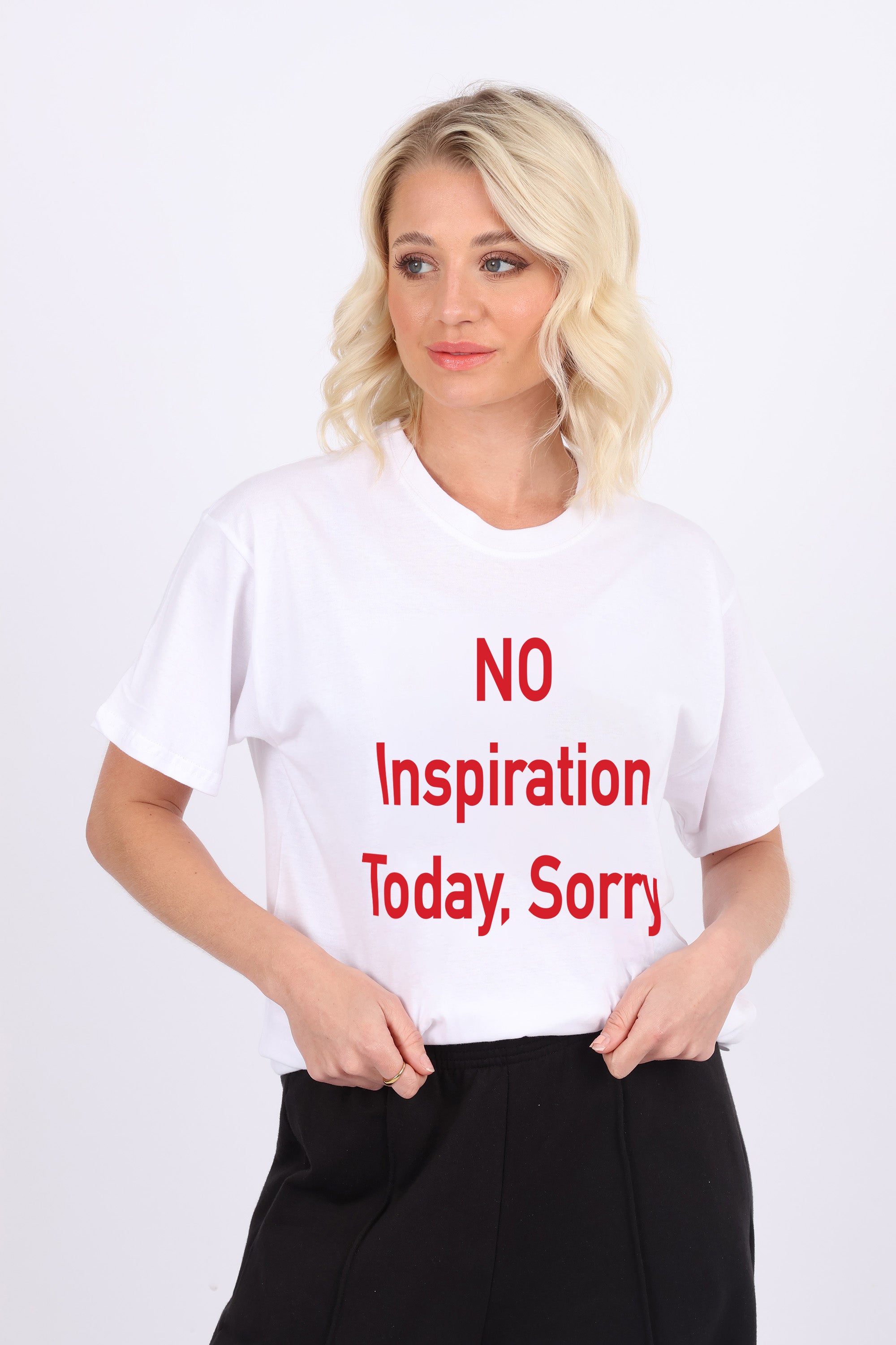 No Inspiration Today, Sorry Printed T-Shirt