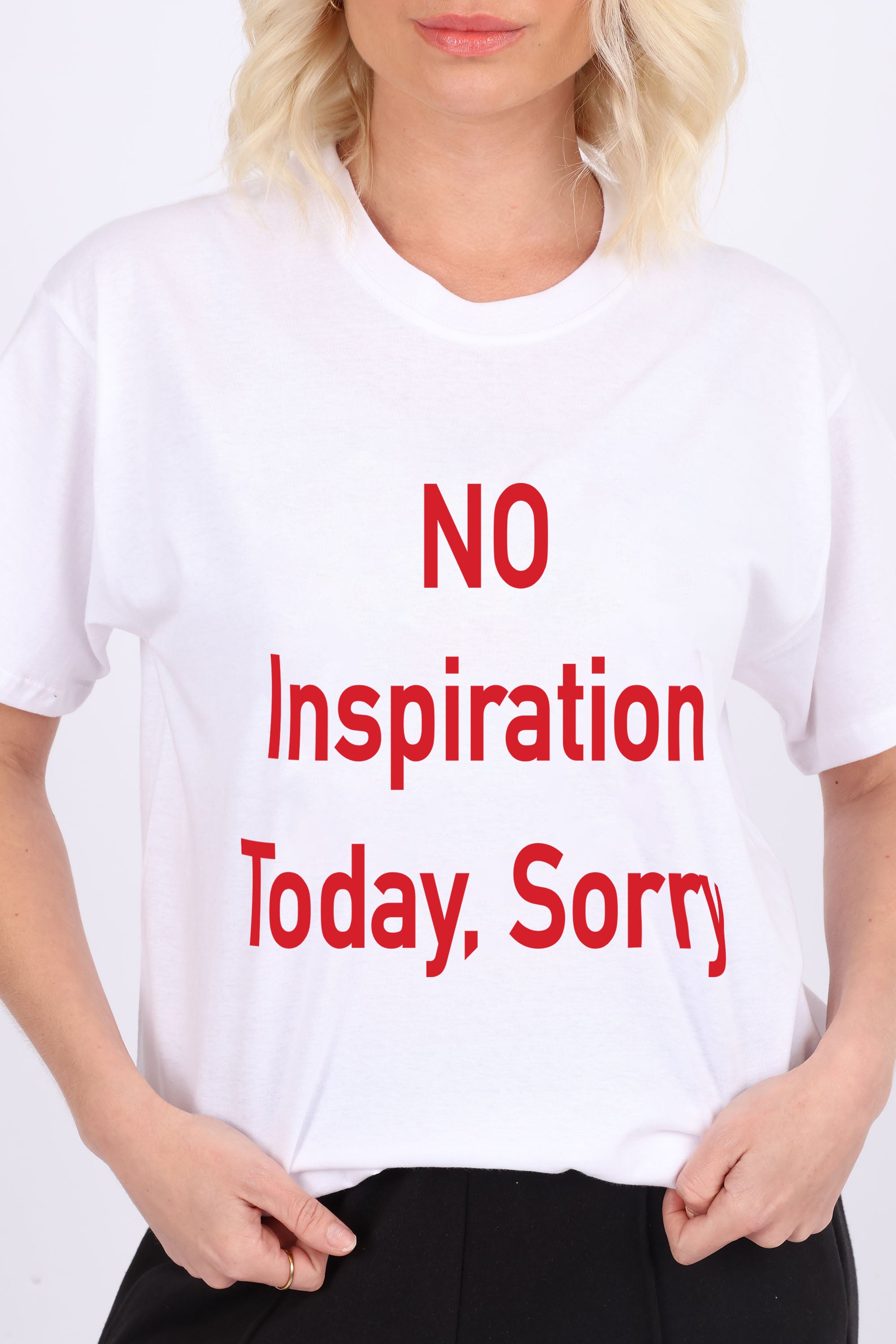 No Inspiration Today, Sorry Printed T-Shirt