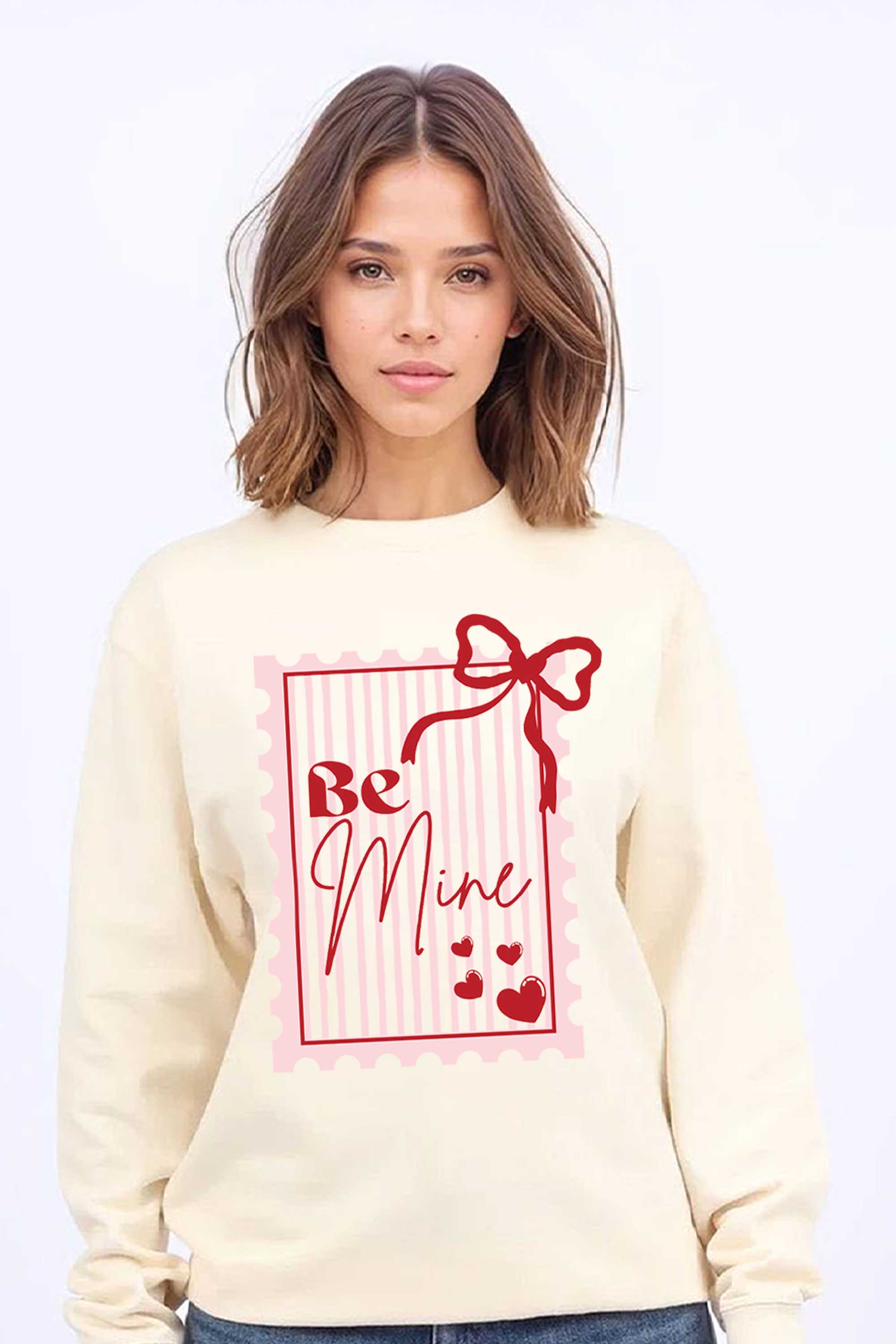 Be Mine Valentine Printed Sweatshirt
