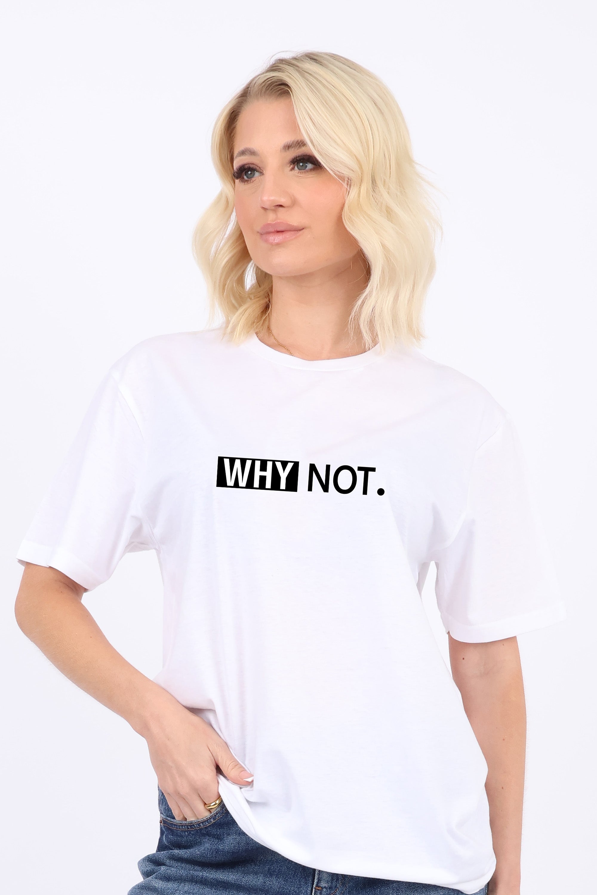 Why Not Printed T-Shirt