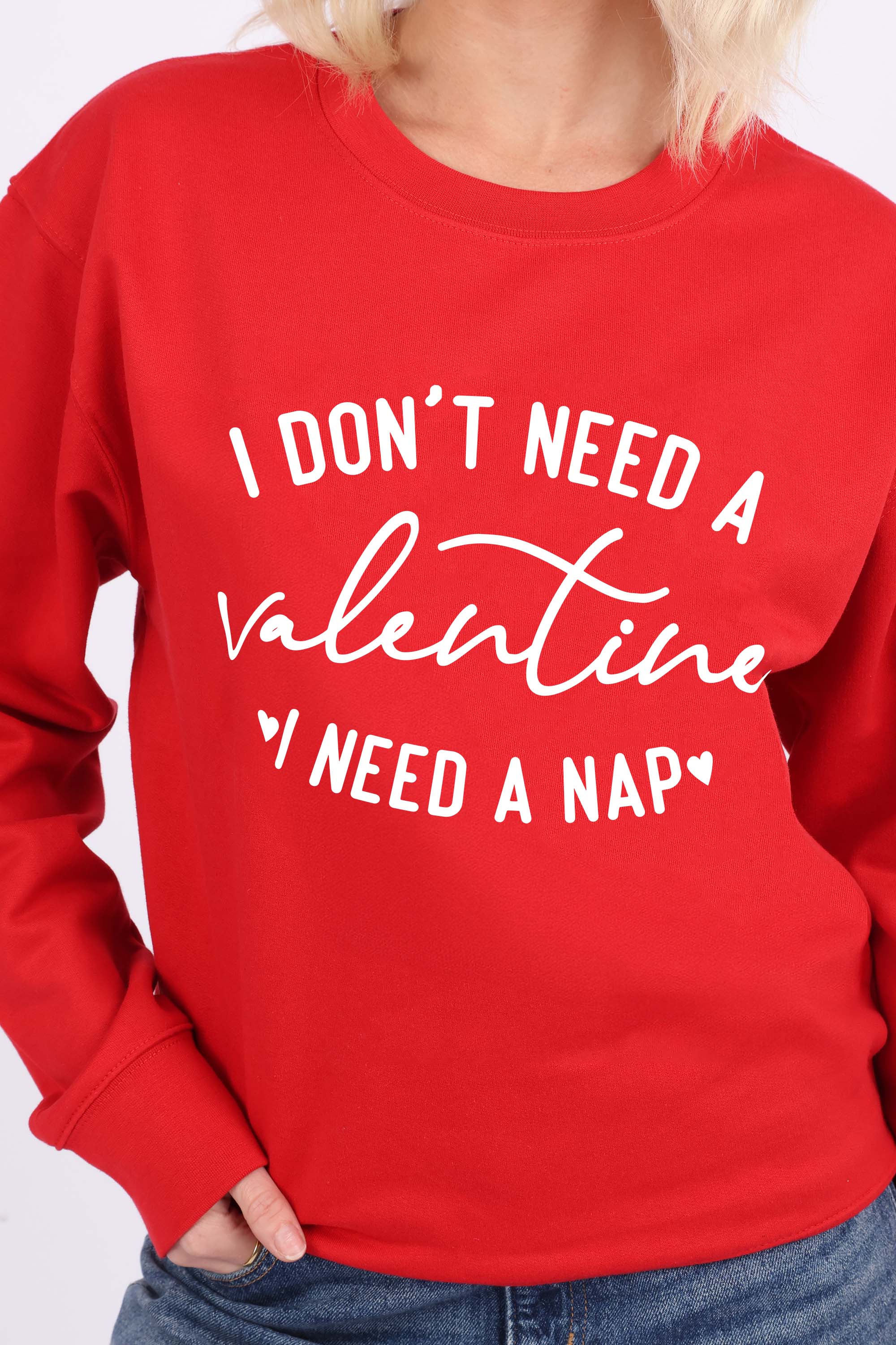 I Don't Need a Valentine Printed Sweatshirt (Pack of 4)