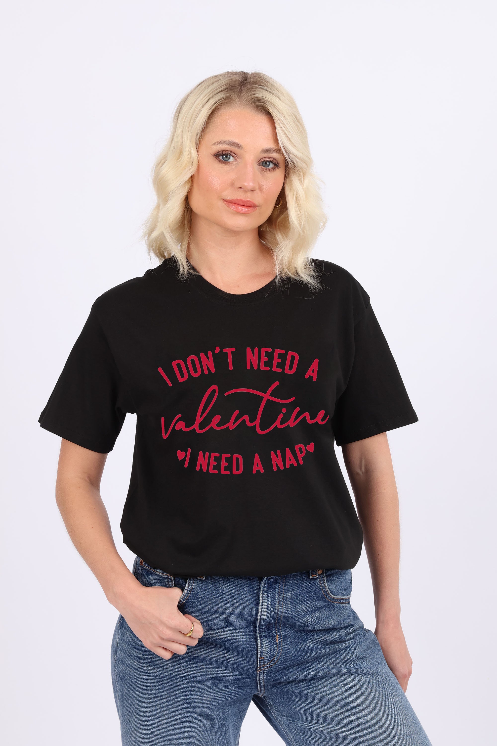 I don't Need a Valentine Printed T-Shirt (Custom Pack)