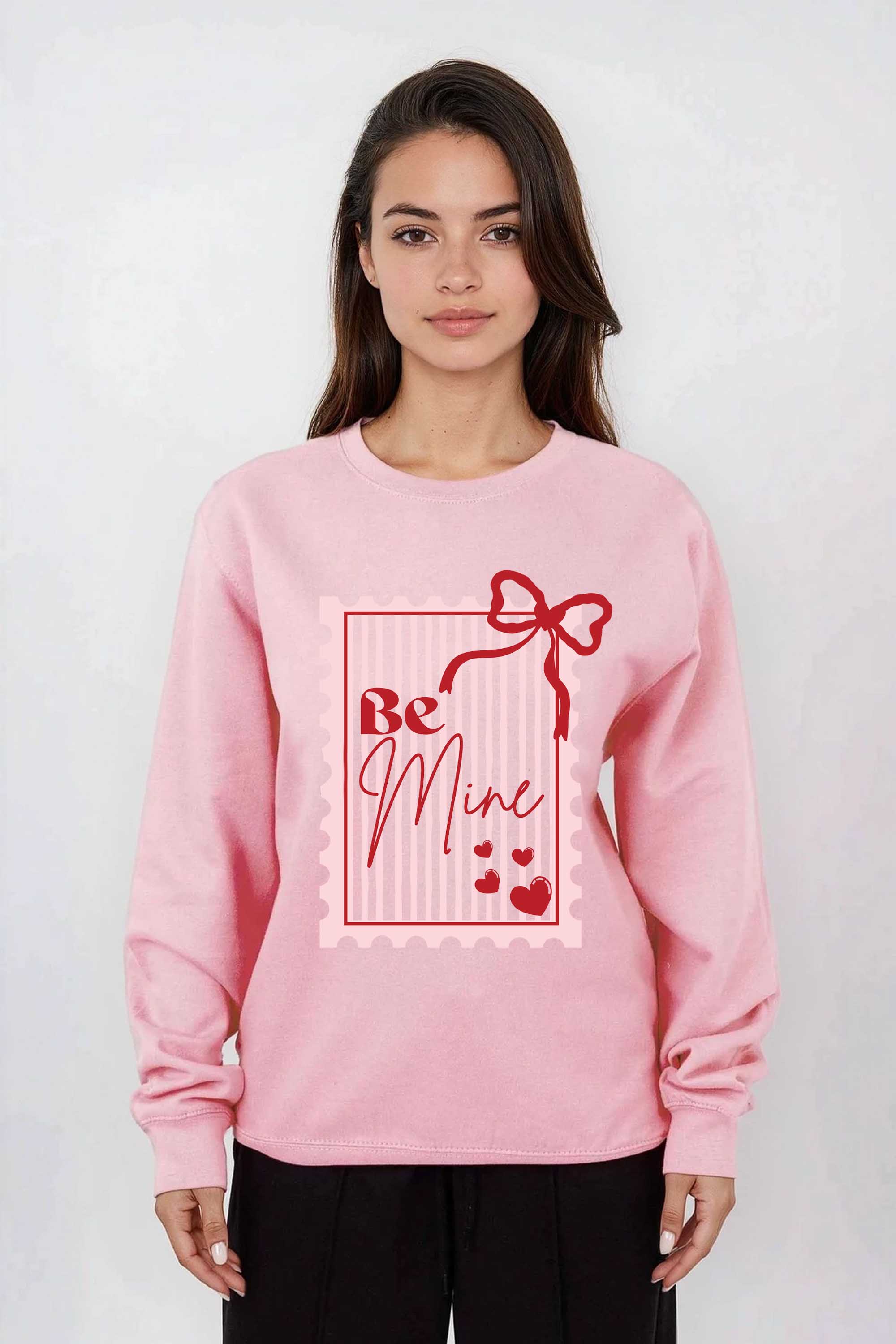 Be Mine Valentine Printed Sweatshirt