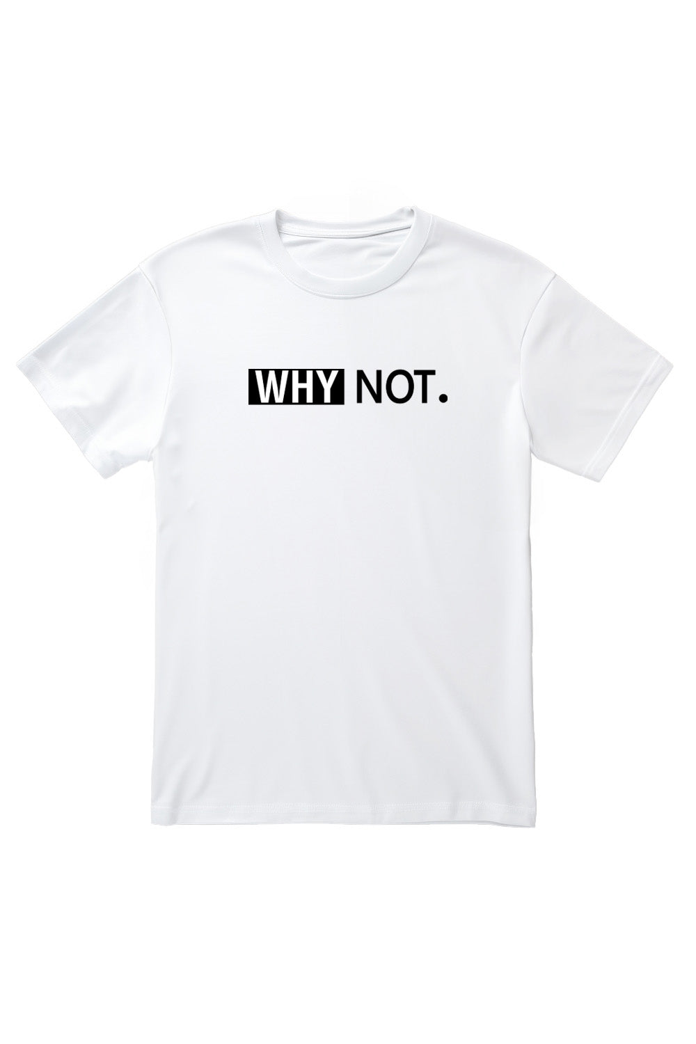 Why Not  Printed T-Shirt