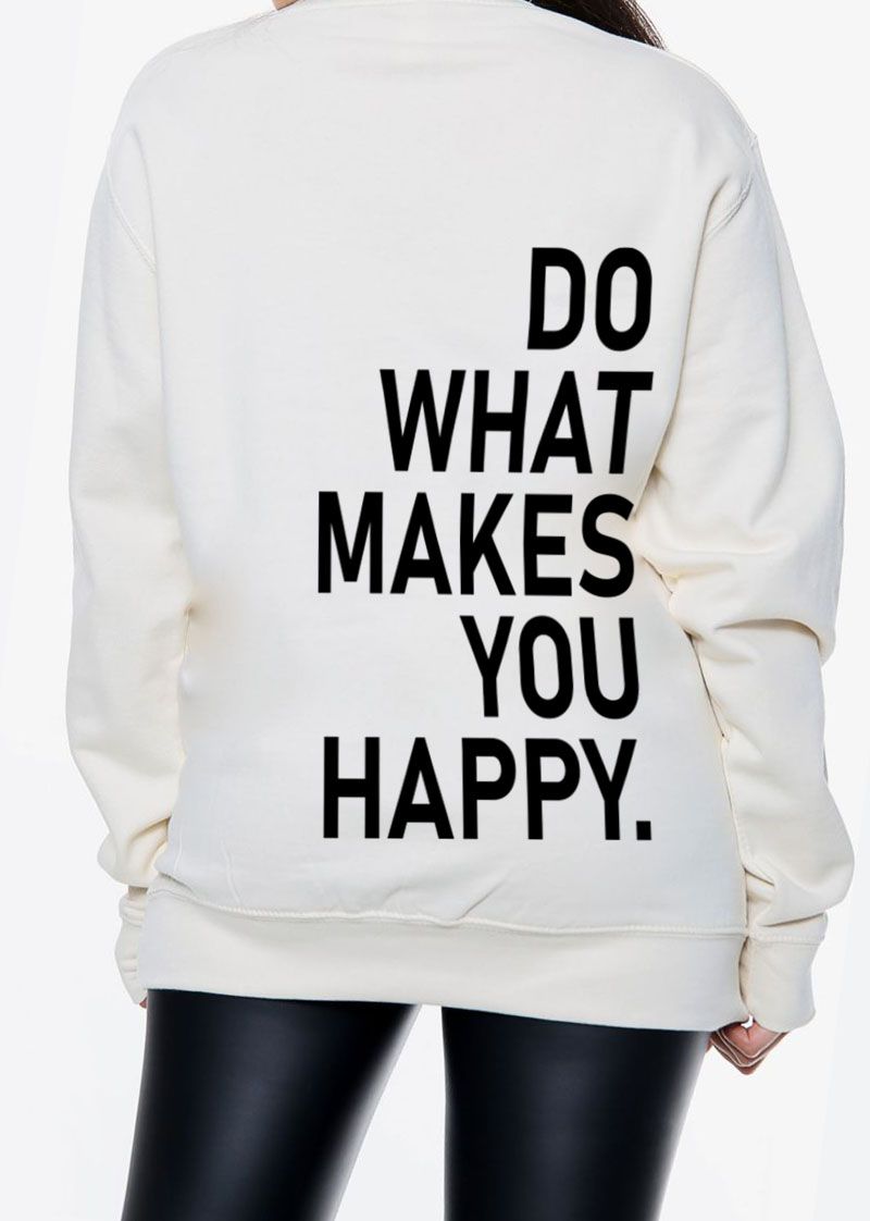 Do What Makes You Happy Slogan Sweatshirt (Pack of 6)